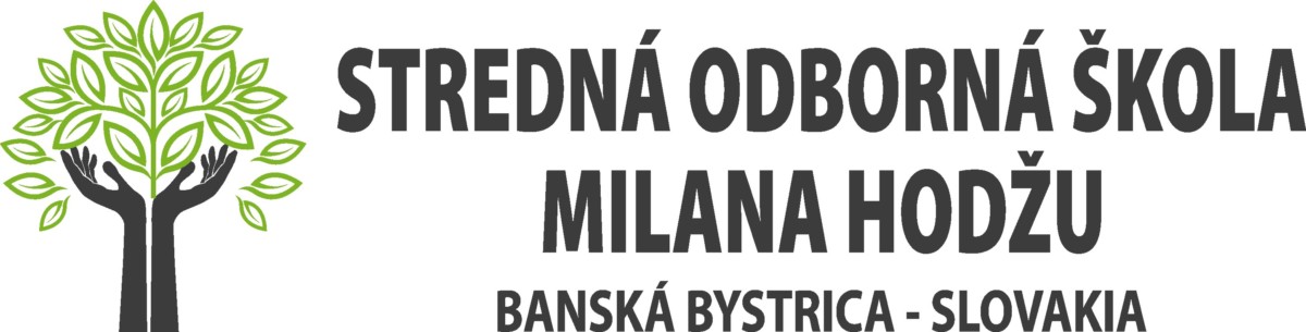 STREDNÁ ODBORNÁ ŠKOLA MILANA HODŽU BANSKÁ BYSTRICA